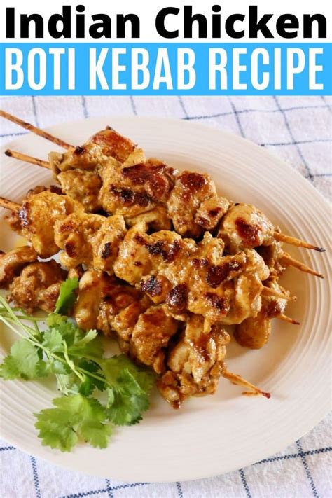 Easy Indian Chicken Boti Kabab Recipe