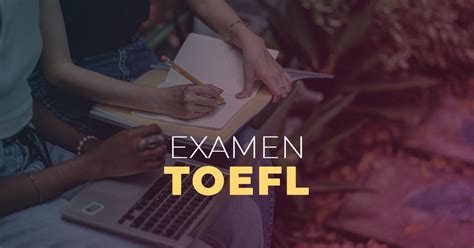 Examen Toefl C Mo Prepararse Para Aprobar El Toefl Con Xito