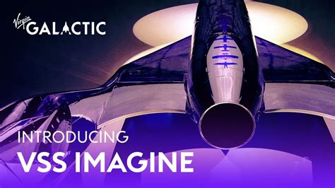 Virgin Galactic Unveils Vss Imagine The First Spaceship Iii In Its