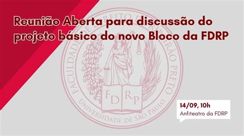 Reunião Aberta para discussão do projeto básico do novo Bloco da FDRP