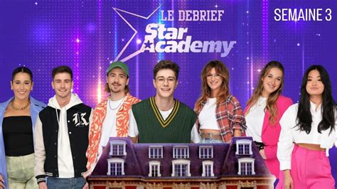 DEBRIEF STAR ACADEMY Semaine 3 Semaine Des Duos Des Guest Des