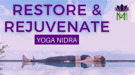 Restoring And Rejuvenating Yoga Nidra Meditation And Visualization Nsdr