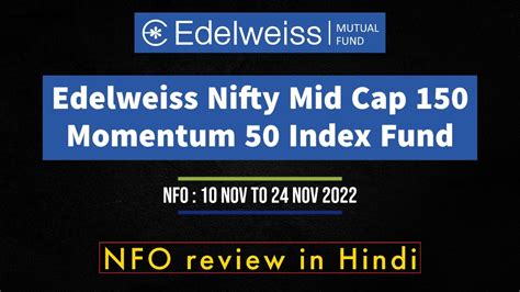 Edelweiss Nifty Mid Cap 150 Momentum 50 Index Fund NFO Review In