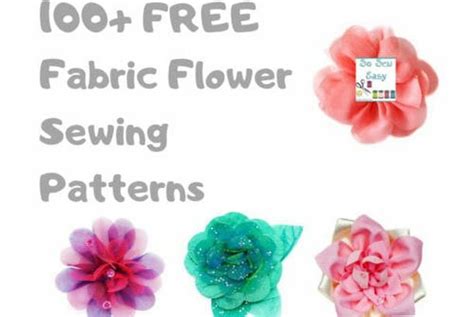 100 Free Fabric Flowers Sewing Patterns So Sew Easy Fabric Flowers Easy Sewing Making