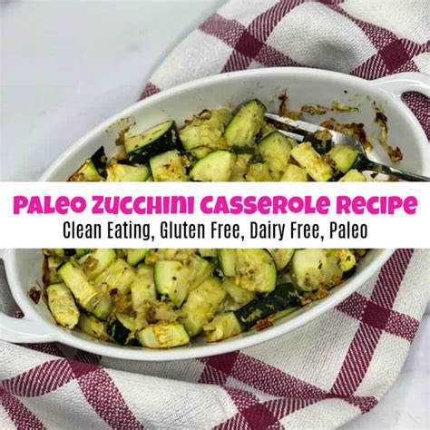 How To Make A Delicious Paleo Zucchini Casserole