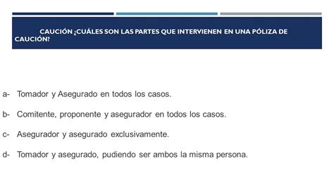 Caución Cuáles son las partes que intervienen en una póliza de Caución