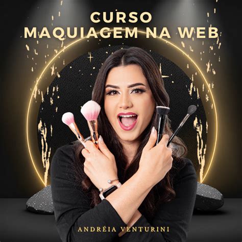 Curso Maquiagem Na Web Venturini Cursos Online Hotmart