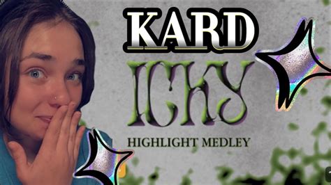 Kard Th Mini Album Icky Highlight Medley Reaction Youtube