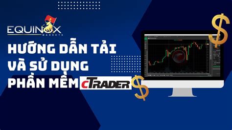 T I V S D Ng Ctrader Equinox Markets Nhanh Ch Ng Youtube