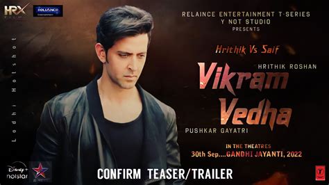 Vikram Vedha Teaser Trailer New Release Date Confirm Hrithik Roshan