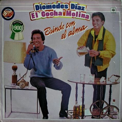 Brindo Con El Alma By Diomedes D Az El Cocha Molina Album