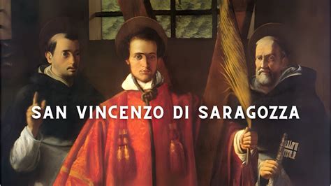 Santo Del Giorno Gennaio San Vincenzo Di Saragozza Youtube