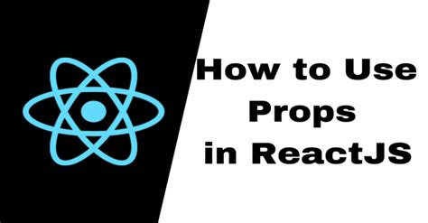 How To Use Props In React Js