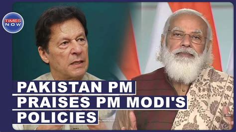 Imran Khan Praises PM Modi S India Lauds India S Foreign Policies