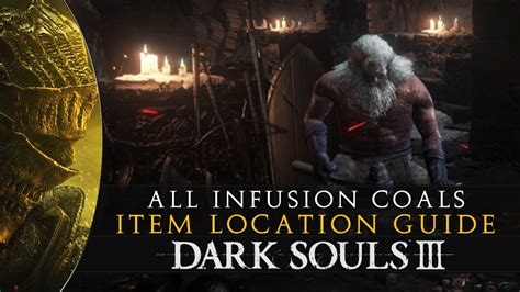 Dark Souls 3 All Infusion Coals Location Guide Youtube