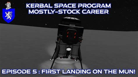 Kerbal Space Program Career Episode First Landing On The Mun