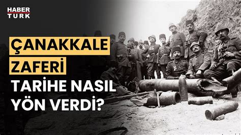 Çanakkale Zaferi nasıl kazanıldı Dr Naim Babüroğlu değerlendirdi