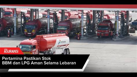 Stok Bbm Dan Lpg Dipastikan Aman Selama Lebaran Youtube