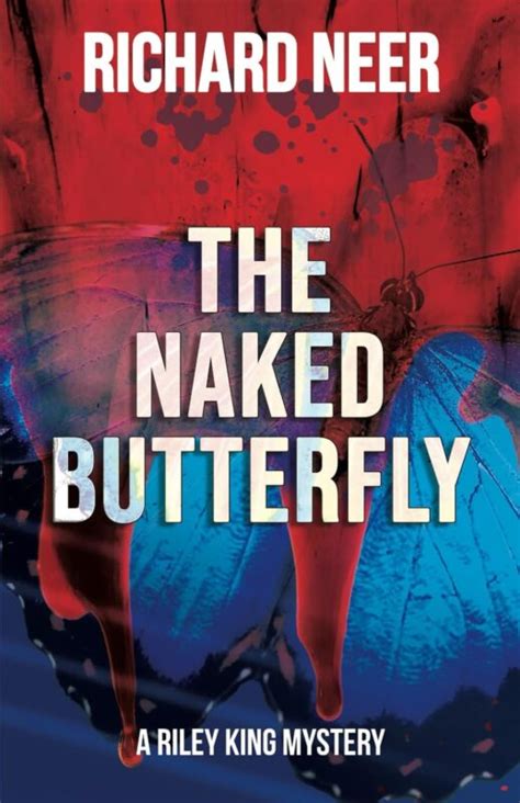 The Naked Butterfly Richard Neer