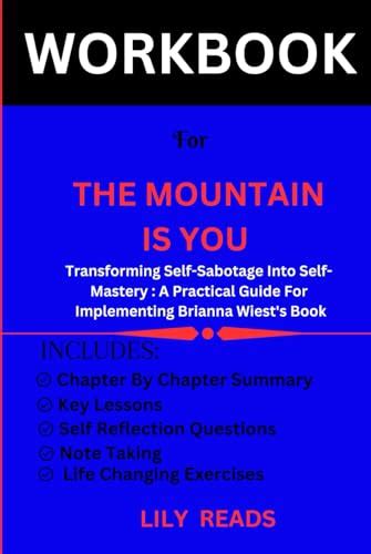 WORKBOOK FOR THE MOUNTAIN IS YOU Transforming Self Sabotage Into Self