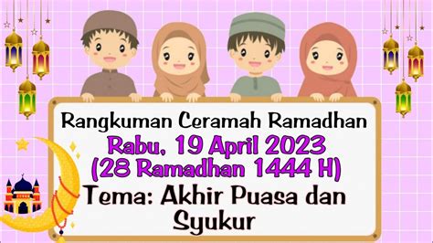 Rangkuman Ceramah Ramadhan 19 April 2023 Ringkasan Ceramah Akhir Puasa