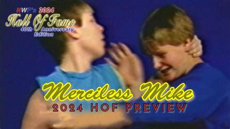 Merciless Mike Nwf 2024 Hof Preview Youtube