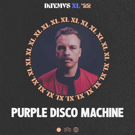 Purple Disco Machine At Day Mvs Xl 2022 Northside Dj Mix ” álbum De