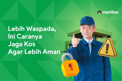 Waspadalah Waspadalah Lakukan 5 Cara Ini Untuk Menjaga Keamanan Kos