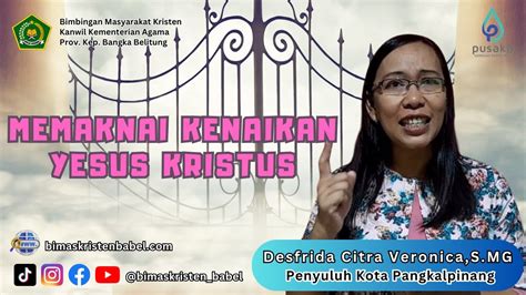 MEMAKNAI KENAIKAN YESUS KRISTUS LUKAS 24 50 53 SATE PENYU BABEL