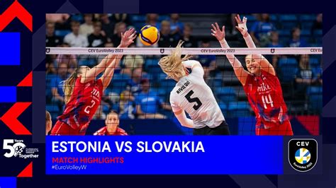 Estonia Vs Slovakia Match Highlights CEV EuroVolley 2023 Women