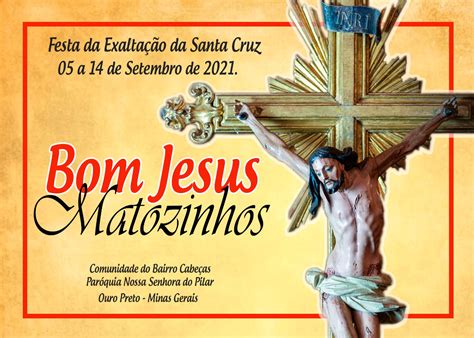 Festividades Do Senhor Bom Jesus De Matosinhos 2021 Paróquia Nossa