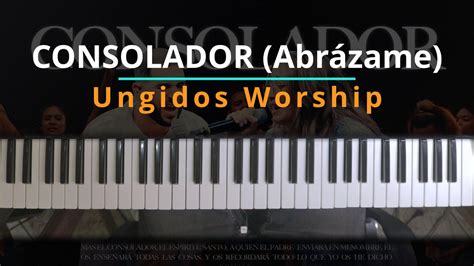 Tutorial Consolador Abr Zame Ungidos Worship Presencia Live