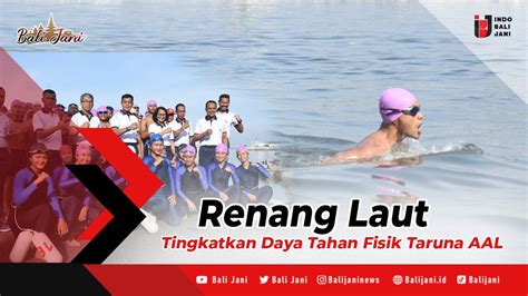 Renang Laut Tingkatkan Daya Tahan Fisik Taruna AAL Balijani Id