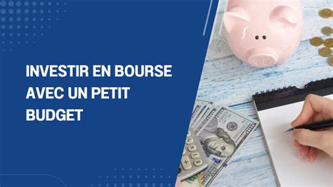 Investir En Bourse Avec Un Petit Budget Epargne Facile