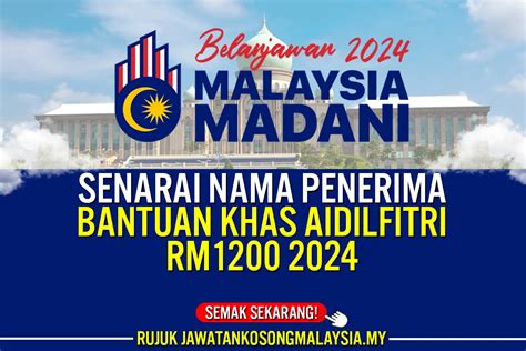 SENARAI NAMA PENERIMA BANTUAN KHAS AIDILFITRI RM1200 2024 SEMAK