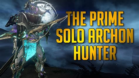 Easy Solo Archon Hunt With The Next Prime Warframe Youtube