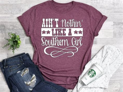 Ain T Nothin Like A Southern Girl Country Girl Shirt T For Her Cute Southern Shirt