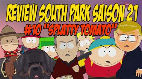 Fr South Park S21 Review Flash 10 Splatty Tomato Youtube