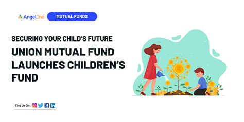 Securing Your Childs Future Union Mutual Fund Launches Childrens