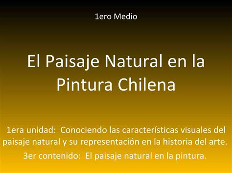 El Paisaje Natural En La Pintura Chilena Ppt