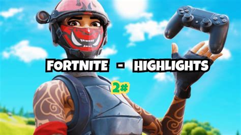 Fortnite - Highlights | 2 | - YouTube