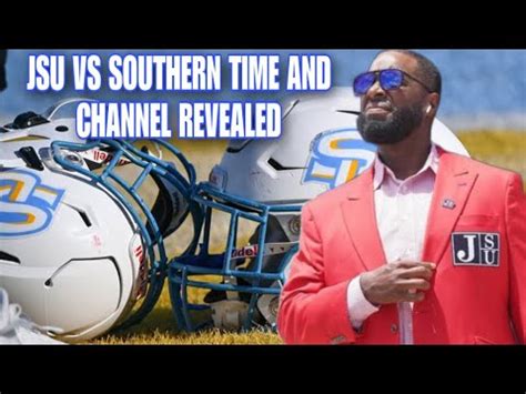 Jackson State Vs Southern University Time And Channel Revealed Youtube