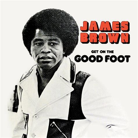 James Brown Get On The Good Foot Lyrics And Tracklist Genius