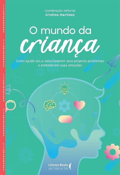 Amazon Fr O Mundo Da Crianca Como Ajuda Las A Solucionarem Seus