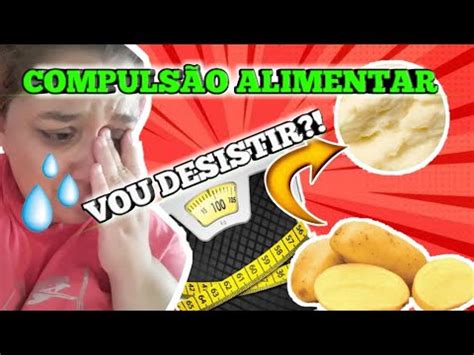 DIÁRIO DA DIETA DESANIMADA PASSEI MAL YouTube