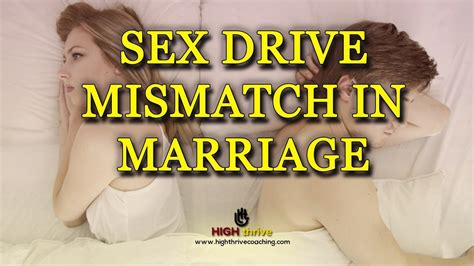 Sex Drive Mismatch In Marriage Ⓡhigh Thrive Coaching Official Youtube