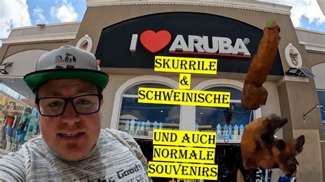 I Love Aruba Store Skurrile Und Schweinische Souvenirs K Aida