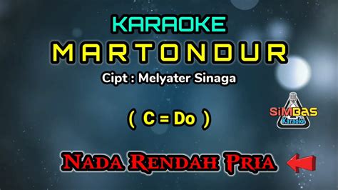 Martondur Karaoke Nada Rendah Pria Cowok C Do Lagu Simalungun