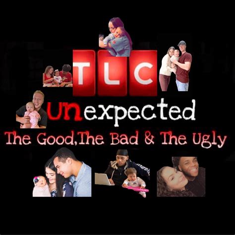 TLC Unexpected: The Good, The Bad & The Ugly