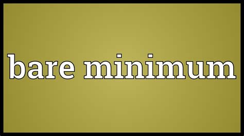 Bare Minimum Meaning YouTube